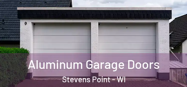  Aluminum Garage Doors Stevens Point - WI