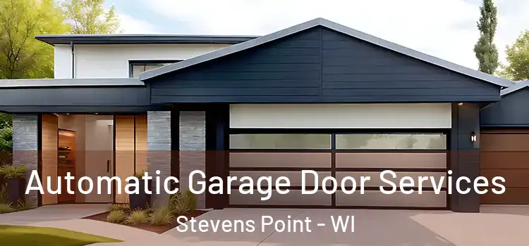  Automatic Garage Door Services Stevens Point - WI