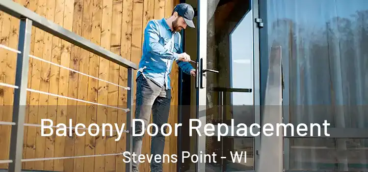  Balcony Door Replacement Stevens Point - WI
