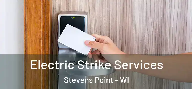  Electric Strike Services Stevens Point - WI