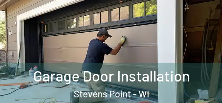  Garage Door Installation Stevens Point - WI