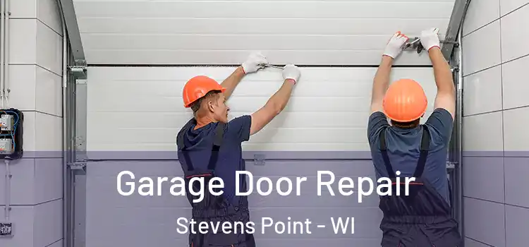  Garage Door Repair Stevens Point - WI