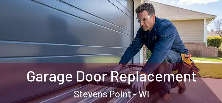  Garage Door Replacement Stevens Point - WI