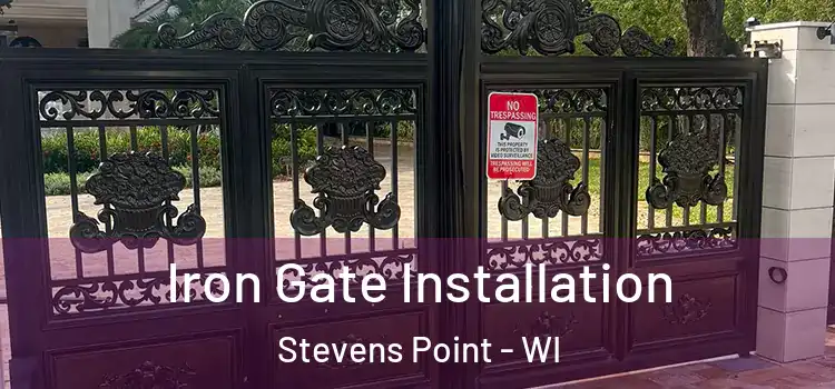  Iron Gate Installation Stevens Point - WI