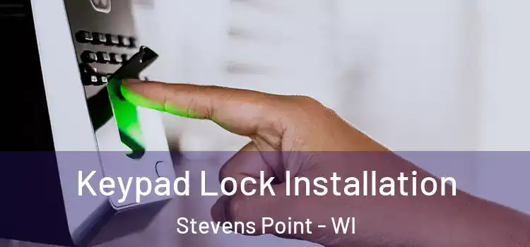  Keypad Lock Installation Stevens Point - WI