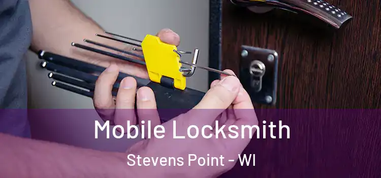  Mobile Locksmith Stevens Point - WI